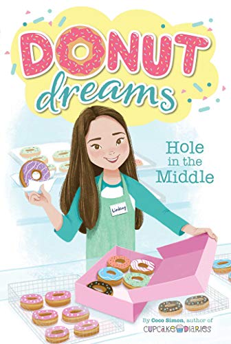 Hole in the Middle (Donut Dreams, Bk. 1)
