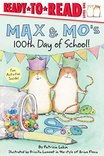 Max & Mo's 100th Day of School! (Ready-to-Read, Level 1)