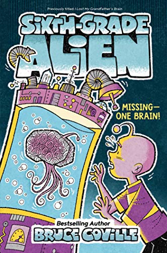 Missing-One Brain! (Sixth-Grade Alien, Bk. 3)