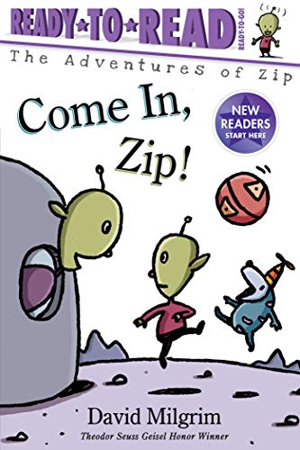 Come In, Zip! (The Adventures of Zip, Ready-to-Read/Ready-to-Go!)