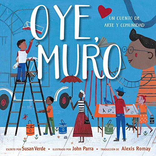 Oye, Muro: Un Cuento de Arte y Comunidad