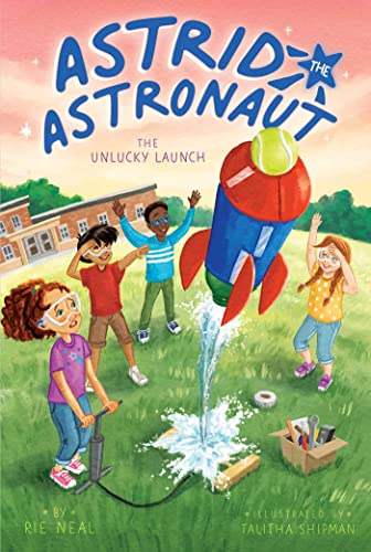 The Unlucky Launch (Astrid the Astronaut, Bk. 2)