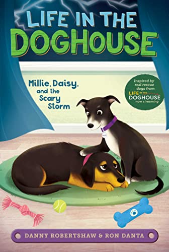 Millie, Daisy, and the Scary Storm (Life in the Doghouse, Bk. 3)
