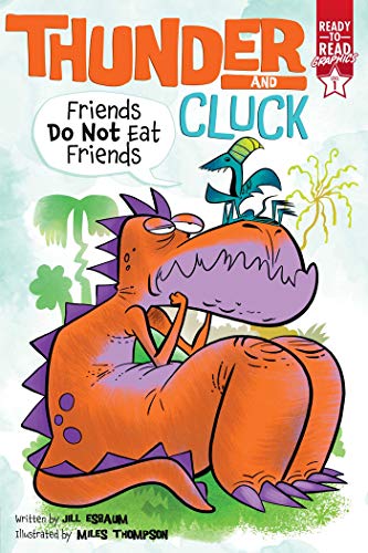 Friends Do Not Eat Friends (Thunder and Cluck, Ready-To-Read Graphics, Level 1)