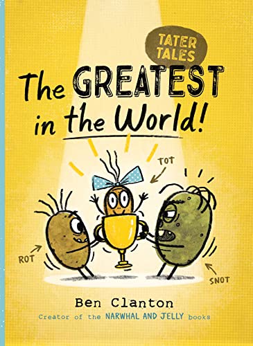 The Greatest in the World! (Tater Tales, Volume 1)