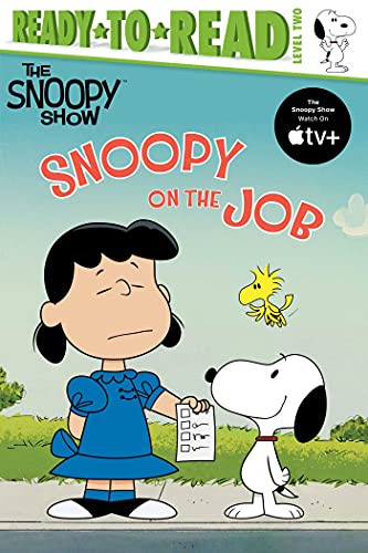 Snoopy on the Job (The Snoopy Show, Ready-To-Read Level 2)