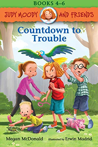 Countdown to Trouble (Judy Moody and Friends, Bk. 4-6)