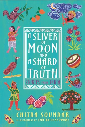 A Sliver of Moon and a Shard of Truth: Stories From India