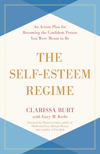 The Self-Esteem Regime: An Action Plan for Becoming the Confident Person You Were Meant to Be