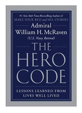 The Hero Code: Lessons Learned from Lives Well Lived
