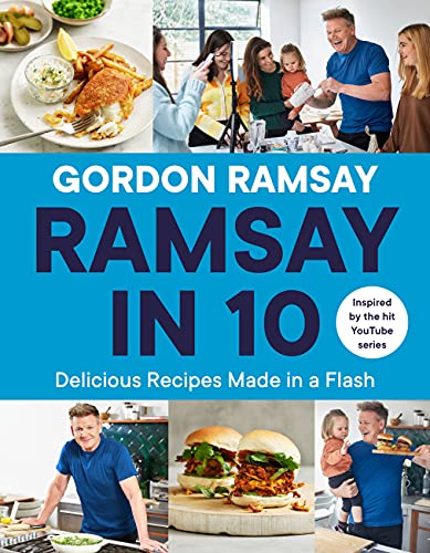 Ramsay in 10: Delicious Recipes Made In a Flash