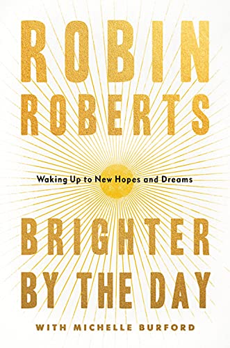 Brighter by the Day: Waking Up to New Hopes and Dreams (Large Print)