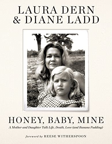 Honey, Baby, Mine: A Mother and Daughter Talk Life, Death, Love (and Banana Pudding) (Large Print)