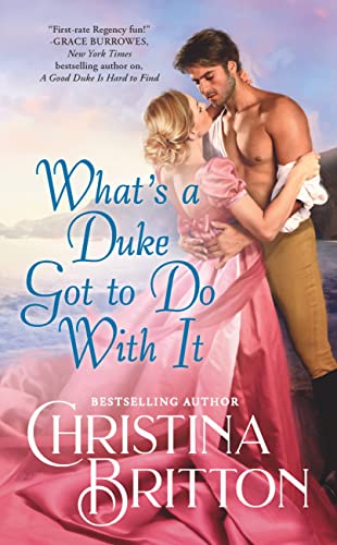 What’s a Duke Got to Do With It (Synneful Spinsters, Bk. 2)