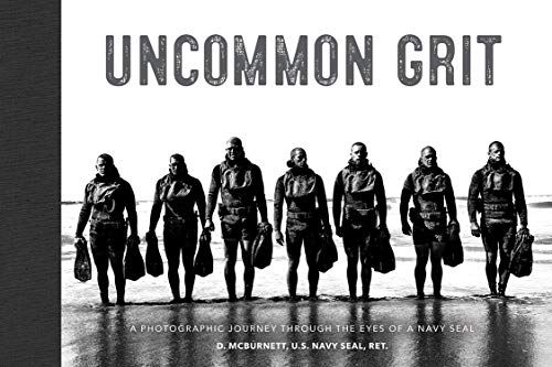 Uncommon Grit: A Photographic Journey Through Navy SEAL Training