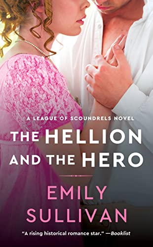 The Hellion and the Hero (A League of Scoundrels Novel, Bk. 3)