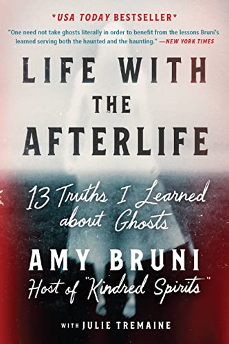 Life With the Afterlife: 13 Truths I Learned About Ghosts