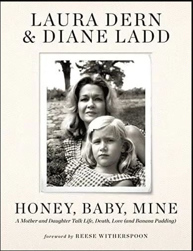 Honey, Baby, Mine: A Mother and Daughter Talk Life, Death, Love (and Banana Pudding)