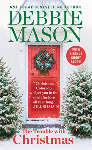 The Trouble With Christmas (Christmas, Colorado, Bk. 1)