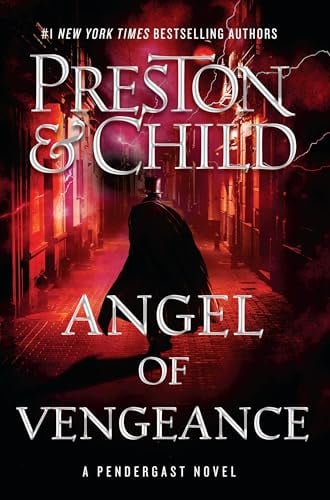 Angel of Vengeance (Agent Pendergast, Bk. 22)