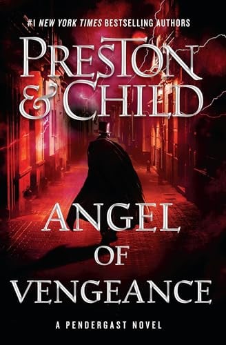 Angel of Vengeance (Agent Pendergast, Bk. 22)