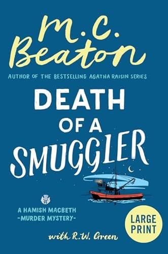 Death of a Smuggler (Hamish Macbeth Mystery, Bk. 37 - Large Print)