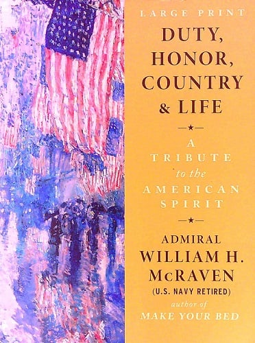 Duty, Honor, Country & Life: A Tribute to the American Spirit (Large Print)