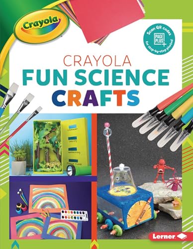 Fun Science Crafts (Colorful Crayola Crafts)