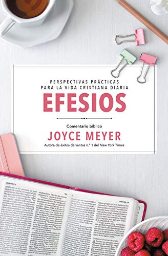 Efesios:Perspectivas Practicas Para La Vida Cristiana Diaria