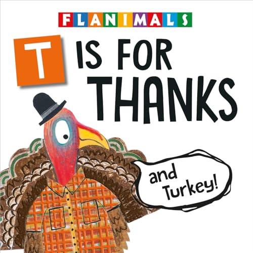 T Is for Thanks and Turkey (Flanimals)