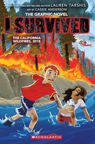 I Survived the California Wildfires, 2018 (I Survived Graphix, Volume 13)