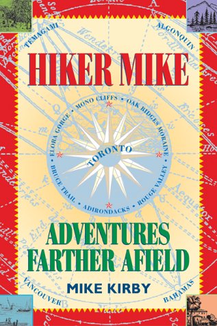 Hiker Mike: Adventures Farther Afield