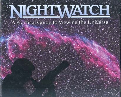 NightWatch: A Practical Guide to Viewing the Universe (4th Edition)