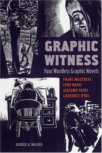 Graphic Witness: Four Wordless Graphic Novels