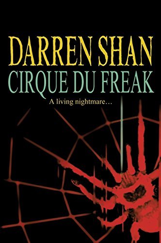 Cirque Du Freak (The Saga of Darren Shan, Bk. 1)