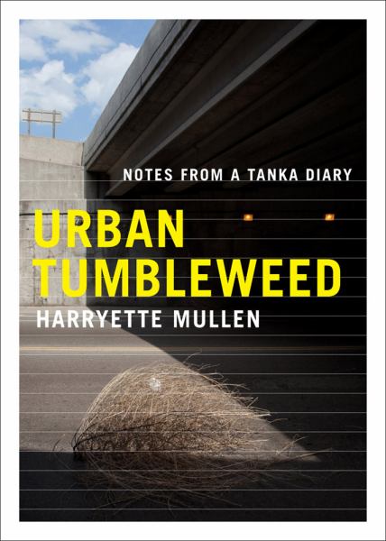 Urban Tumbleweed: Notes from a Tanka Diary