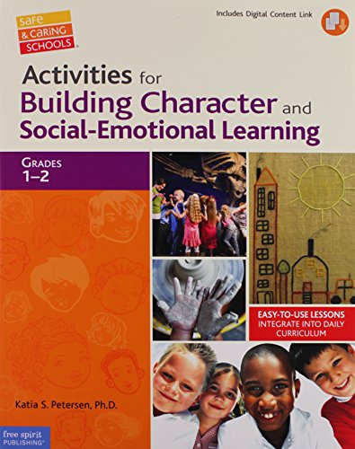 Activities for Building Character and Social-Emotional Learning (Safe & Caring Schools, Grades 1-2)
