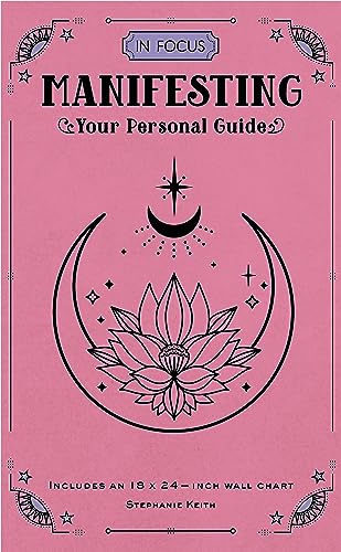 Manifesting: Your Personal Guide (In Focus)
