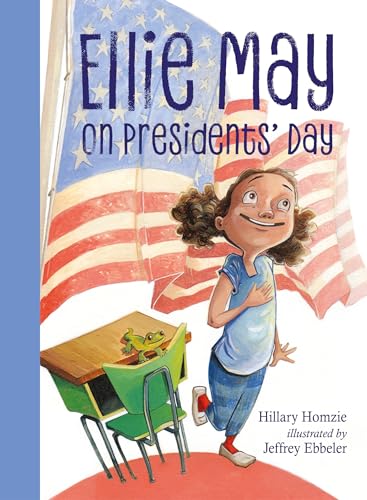 Ellie May on Presidents' Day: An Ellie May Adventure