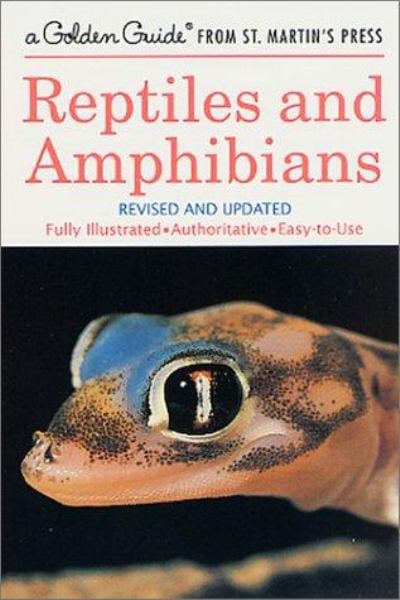 Reptiles and Amphibians (Golden Guide, Revised and Updated)