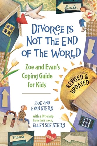 Divorce Is Not the End of the (Zoe's and Evan's Coping Guide for Kids)