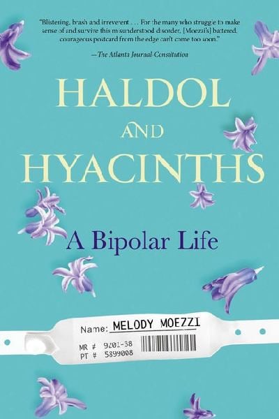 Haldol and Hyacinths: A Bipolar Life