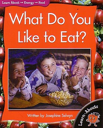 What Do You Like to Eat? (Learn About: Energy, Level 1)