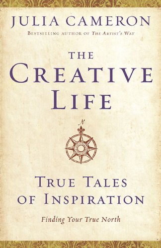 The Creative Life: True Tales of Inspiration