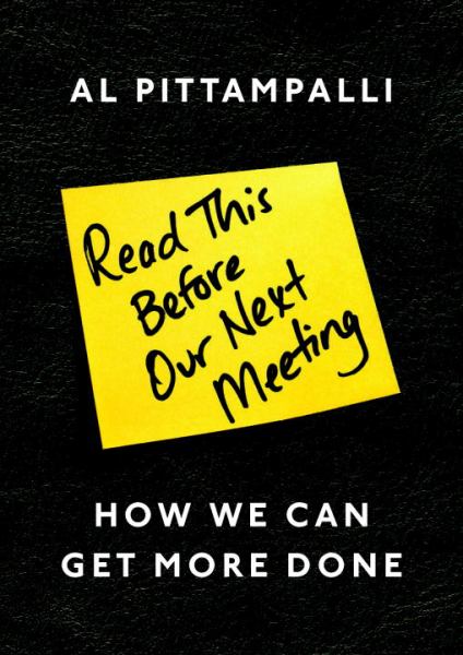 Read This Before Our Next Meeting: How We Can Get More Done