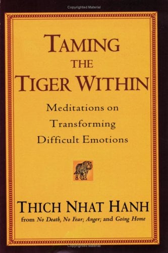 Taming the Tiger Within: Meditations on Transforming Difficult Emotions
