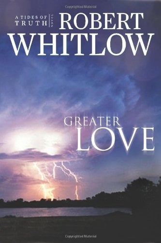Greater Love (Tides of Truth, Book 3)