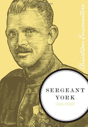 Sergeant York (Christian Encounters Series)