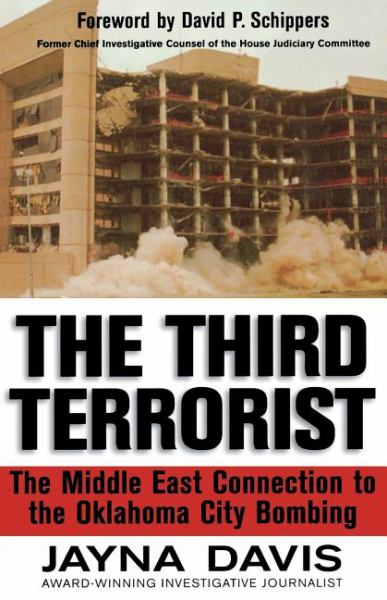The Third Terrorist: The Middle East Connection to the Oklahoma City Bombing