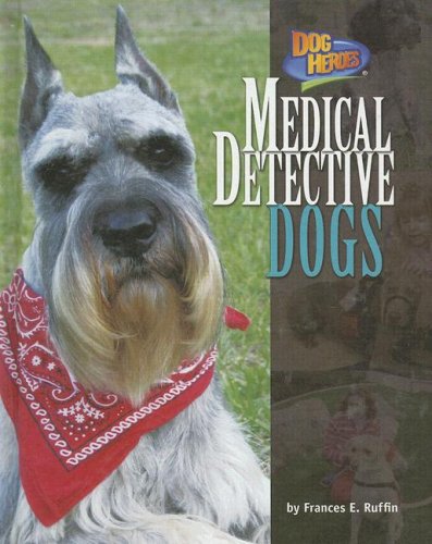 Medical Detective Dogs (Dog heroes)